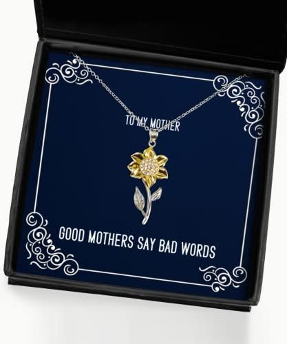 אמהות טובות אומרות מילים רעות האם שרשרת תליון חמניות, רעיון ייחודי מתנות אם, לאמא