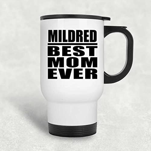 מעצב את Mildred Momest Mom אי פעם, ספל נסיעות לבן 14oz כוס מבודד מפלדת אל חלד, מתנות ליום הולדת יום הולדת חג