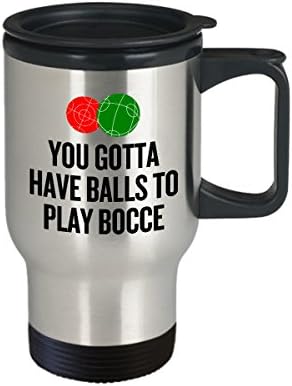 ספל נסיעות בוצ'ה מצחיק - מתנת נגן בוצ'ה - מתנה בוצ'י - אתה חייב להיות כדורים לשחק בוצ'ה