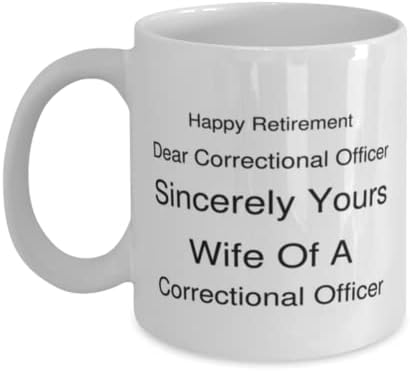 ספל קצין כליאה, פרישה מאושרת, קצין כליאה יקר. בכבוד רב, אשתו של קצין כליאה, חידוש ייחודי מתנת רעיונות כליאה