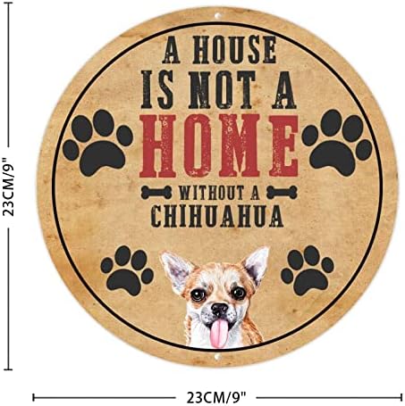 לוח כלבים מתכת מצחיק בית בית הוא לא בית בלי צ'יוואווה כפרי עגול דלת חיית מחמד קולב עם ציטוט כלב סרקסטי.