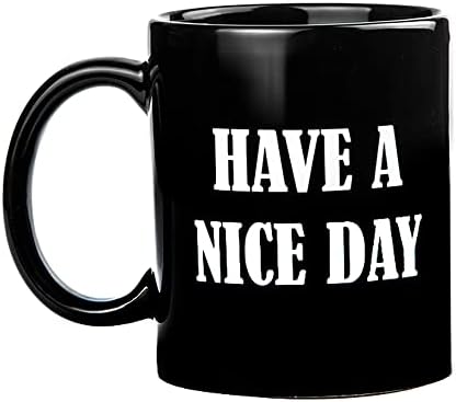 יש לך יום נחמד מצחיק אצבע ספל קפה - רעיון מתנה ייחודי חוש הומור כוס מיץ חלב או תה, שחור